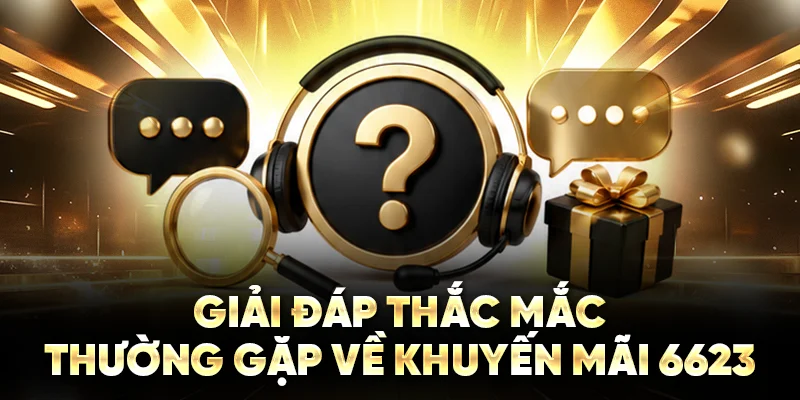 Giải đáp thắc mắc thường gặp về khuyến mãi 6623